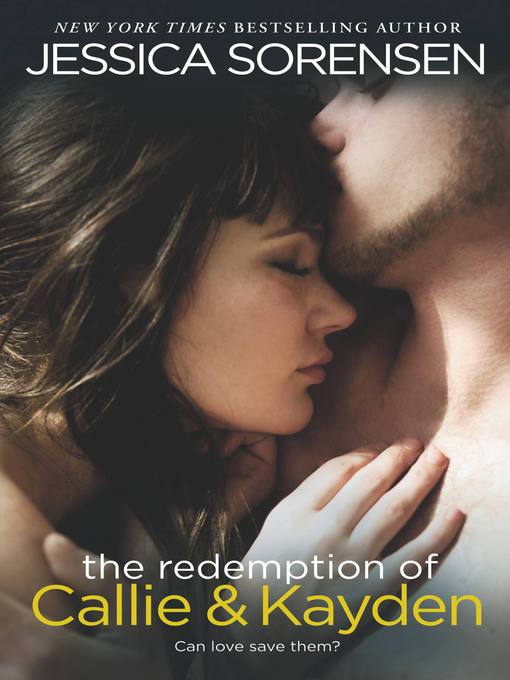 Title details for The Redemption of Callie & Kayden by Jessica Sorensen - Available